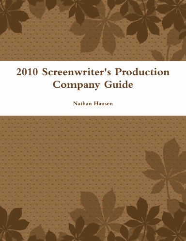 2010 Screenwriter's Production Company Guide