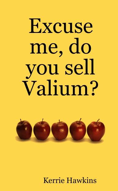 Excuse me, do you sell Valium?