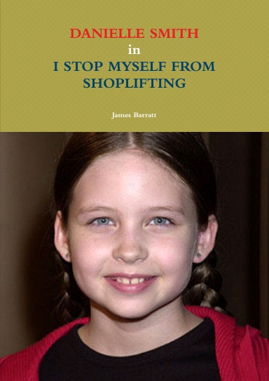 Danielle Smith in: I Stop Myself From Shoplifting
