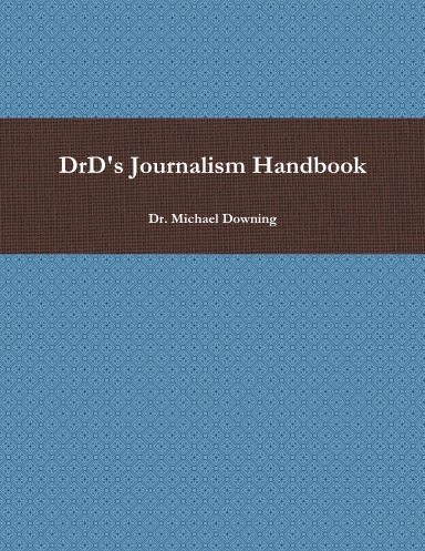 DrD's Journalism Handbook