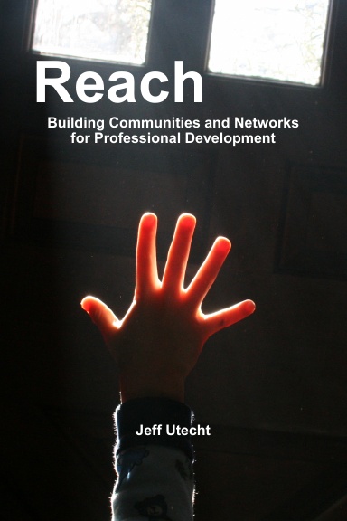 Reach: Building Communities and Networks for Professional Development