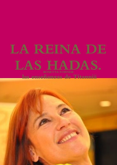 LA REINA DE LAS HADAS, y las enseñanzas de Titanniä