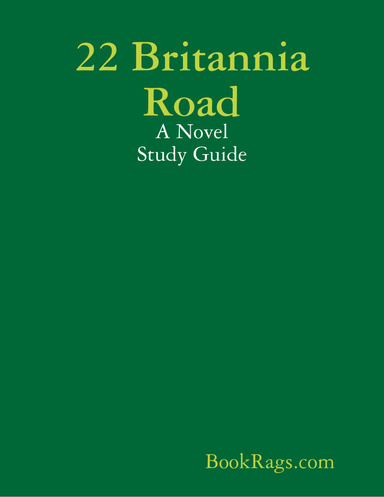 22 Britannia Road: A Novel Study Guide