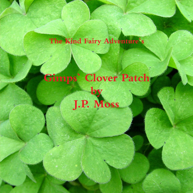 The Kind Fairy Adventure`s, Gimps` Clover Patch