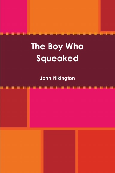 The Boy Who Squeaked