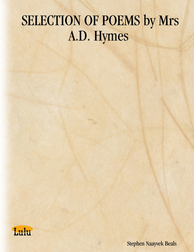 SELECTION OF POEMS by Mrs A.D. Hymes