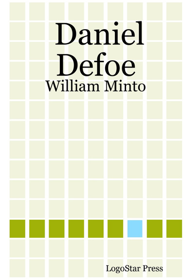 Daniel Defoe: William Minto