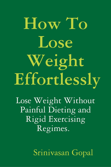 How To Lose Weight Effortlessly