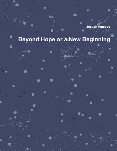 Beyond Hope or a New Beginning