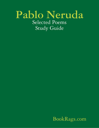 Pablo Neruda: Selected Poems Study Guide