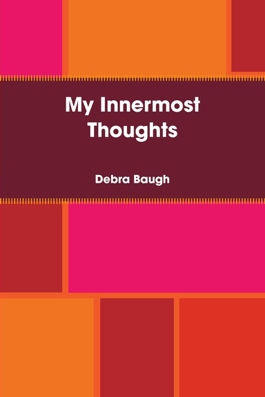 My Innermost Thoughts