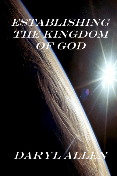 Establishing the Kingdom of God