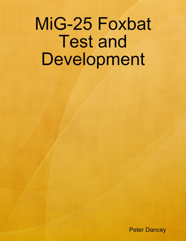 MiG-25 Foxbat Test and Development