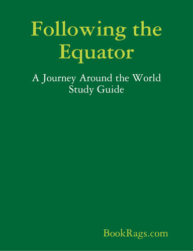 Following the Equator: A Journey Around the World Study Guide
