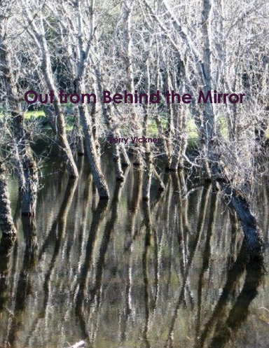 Out from Behind the Mirror