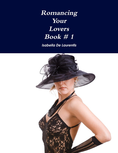 Romancing Your Lovers Book # 1 Large Print