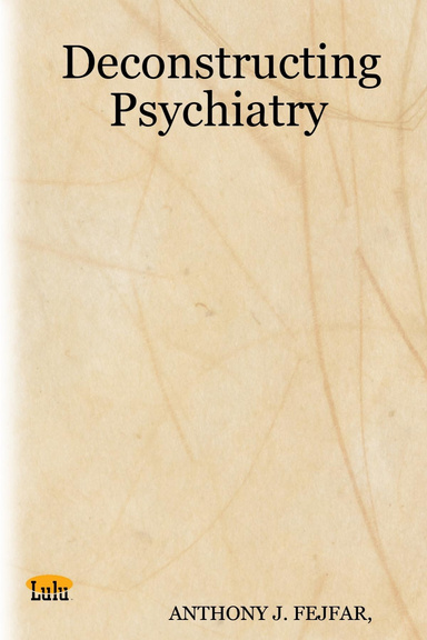 Deconstructing Psychiatry