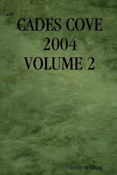 CADES COVE 2004 VOLUME 2