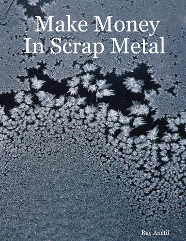 Make Money In Scrap Metal