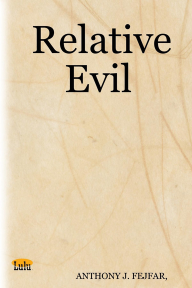 Relative Evil