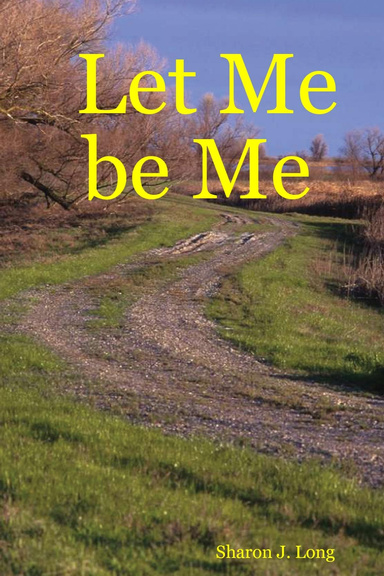 Let Me be Me