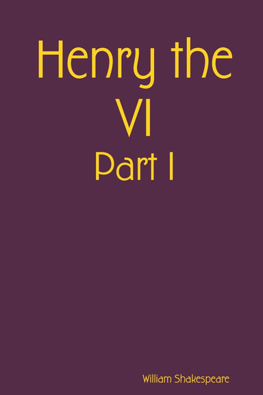 Henry the VI - Part I