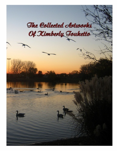 The Collected Works Of Kimberly Touketto