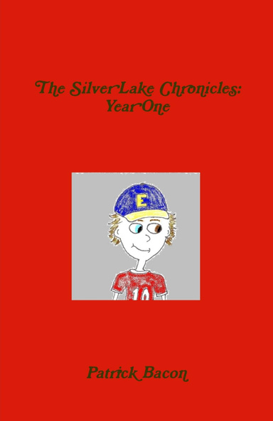 The Silver Lake Chronicles : Year One