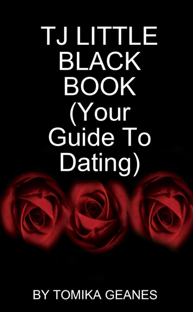 TJ Little Black Book : Your Guide to Dating