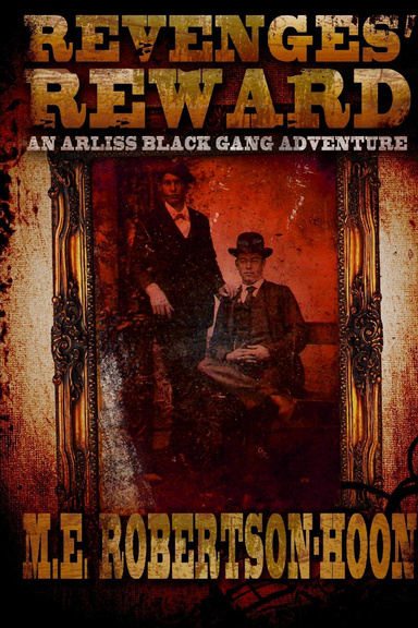 Revenges' Reward: An Arliss Black Gang Adventure