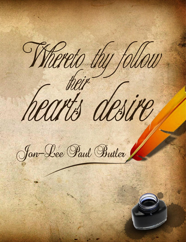 Whereto thy Follow Their Hearts Desire