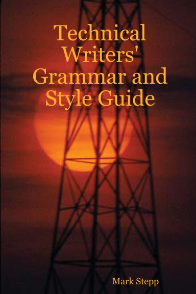 Technical Writers' Grammar and Style Guide