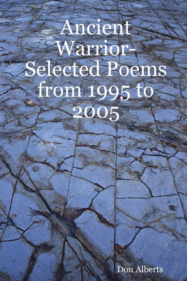 Ancient Warrior: Selected Poems from 1995 to 2005