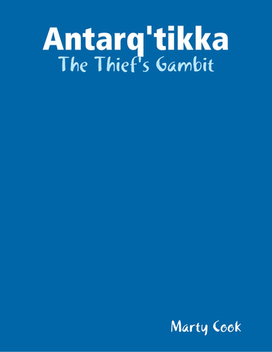 Antarq'tikka: The Thief's Gambit