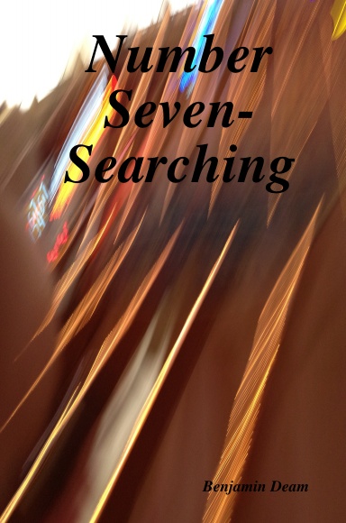 Number Seven- Searching