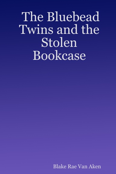 The Bluebead Twins and the Stolen Bookcase