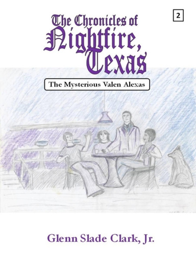 The Chronicles of Nightfire, Texas #2 "The Mysterious Valen Alexas"