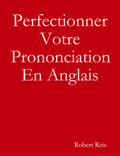 Perfectionner Votre Prononciation En Anglais