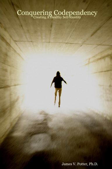 Conquering Codependency: Creating A Healthy Self-identity