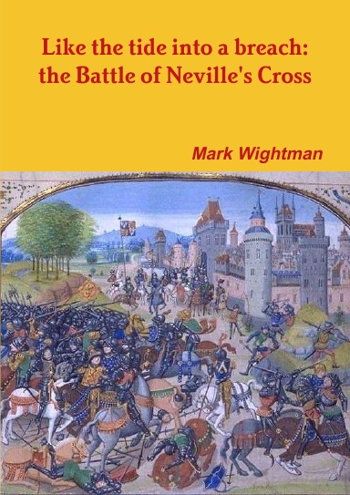 Like the tide into a breach: the Battle of Neville's Cross