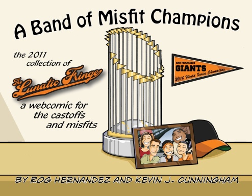 A Band of Misfit Champions: The 2011 Collection of the Lunatic Fringe