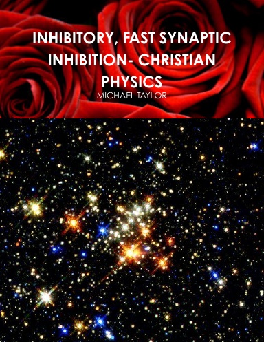 INHIBITORY, FAST SYNAPTIC INHIBITION- CHRISTIAN PHYSICS