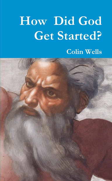 How Did God Get Started?