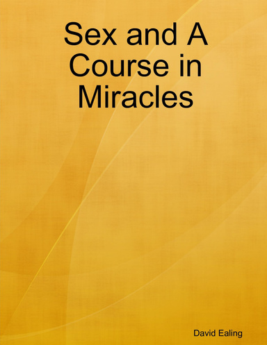 Sex and A Course in Miracles