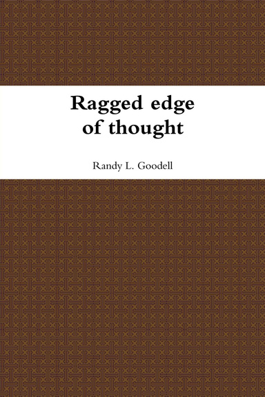 Ragged edge of thought