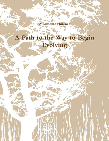 A Path to the Way to Begin Evolving