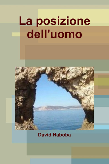 La posizione dell'uomo