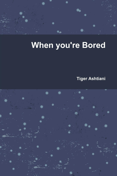 When you're Bored