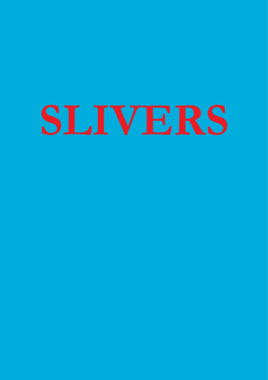 Slivers