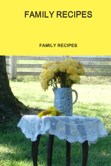 FAMILY RECIPES